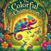 The Colorful Chameleon (Being Yourself, #1) (eBook, ePUB) The Colorful Chameleon (Being Yourself, #1) (eBook, ePUB)