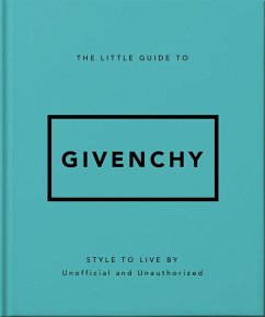 The Little Guide to Givenchy (eBook, ePUB) - Oh