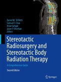 Stereotactic Radiosurgery and Stereotactic Body Radiation Therapy (eBook, PDF)