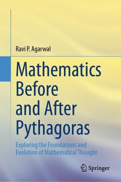 Mathematics Before and After Pythagoras (eBook, PDF) - Agarwal, Ravi P.