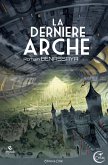 La Dernière arche (eBook, ePUB) La Dernière arche (eBook, ePUB)
