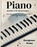 Piano Book for Beginners: Piano Book for Beginners: Learn to Play Your Favorite Songs Step by Step (eBook, ePUB)