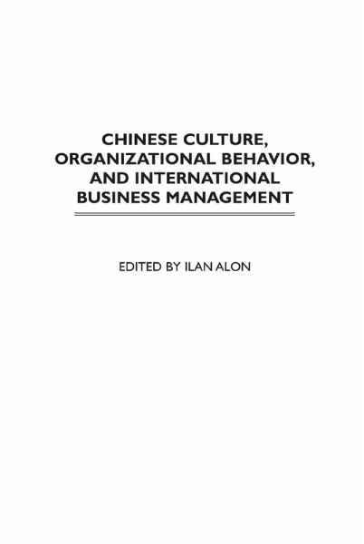Chinese Culture, Organizational Behavior, and International Business Management (eBook, PDF)