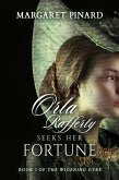 Orla Rafferty Seeks Her Fortune (The Widening Gyre, #1) (eBook, ePUB) Orla Rafferty Seeks Her Fortune (The Widening Gyre, #1) (eBook, ePUB)