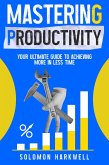 Mastering Productivity (eBook, ePUB)