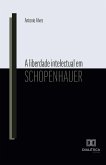 A liberdade intelectual em Schopenhauer (eBook, ePUB)