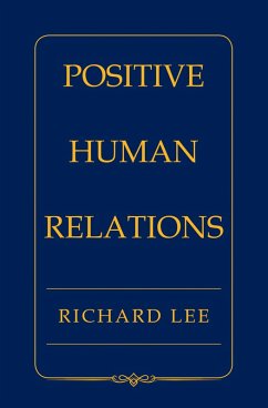 POSITIVE HUMAN RELATIONS (eBook, ePUB) - Lee, Richard