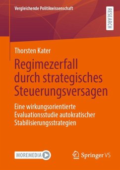 Regimezerfall durch strategisches Steuerungsversagen (eBook, PDF) - Kater, Thorsten Regimezerfall durch strategisches Steuerungsversagen (eBook, PDF) - Kater, Thorsten