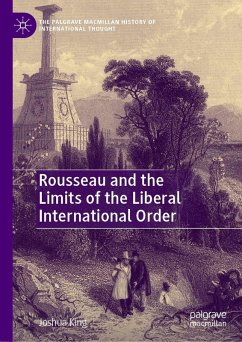 Rousseau and the Limits of the Liberal International Order (eBook, PDF) - King, Joshua
