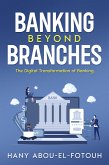 Banking Beyond Branches (eBook, ePUB)