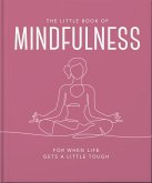The Little Book of Mindfulness (eBook, ePUB) The Little Book of Mindfulness (eBook, ePUB)