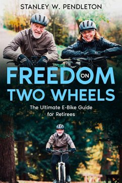 Freedom on Two Wheels (eBook, ePUB) - Pendleton, Stanley W.