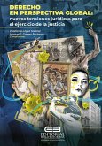 Derecho en perspectiva global: nuevas tensiones jurídicas para el ejercicio de la justicia (eBook, PDF)