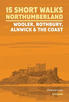 15 Short Walks in Northumberland: Wooler, Rothbury, Alnwick and the coast (eBook, ePUB) - Crow, Vivienne