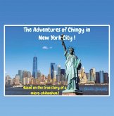 The Adventures of Chingy in New York City! (eBook, ePUB) The Adventures of Chingy in New York City! (eBook, ePUB)