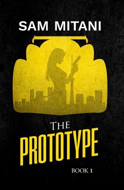 The Prototype (The Prototype Trilogy, #1) (eBook, ePUB) - Mitani, Sam