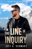 In the Line of Inquiry (eBook, ePUB) In the Line of Inquiry (eBook, ePUB)