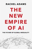 The New Empire of AI (eBook, ePUB) The New Empire of AI (eBook, ePUB)