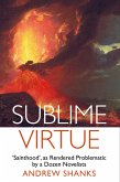Sublime Virtue (eBook, ePUB) Sublime Virtue (eBook, ePUB)