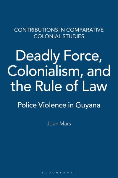 Deadly Force, Colonialism, and the Rule of Law (eBook, PDF)