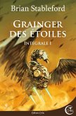 Grainger des Etoiles - L'intégrale 1 (eBook, ePUB) Grainger des Etoiles - L'intégrale 1 (eBook, ePUB)
