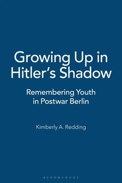 Growing Up in Hitler's Shadow (eBook, PDF) - Redding, Kimberly A.