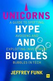 Unicorns, Hype, and Bubbles (eBook, ePUB) Unicorns, Hype, and Bubbles (eBook, ePUB)