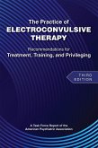 The Practice of Electroconvulsive Therapy (eBook, ePUB) The Practice of Electroconvulsive Therapy (eBook, ePUB)