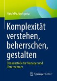 Komplexität verstehen, beherrschen, gestalten (eBook, PDF) Komplexität verstehen, beherrschen, gestalten (eBook, PDF)