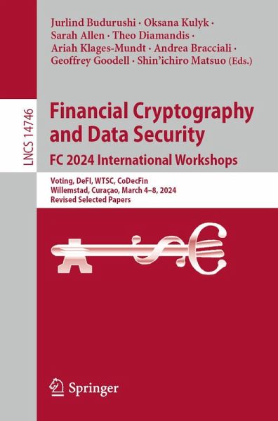 Financial Cryptography and Data Security. FC 2024 International Workshops (eBook, PDF) Financial Cryptography and Data Security. FC 2024 International Workshops (eBook, PDF)