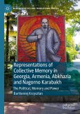 Representations of Collective Memory in Georgia, Armenia, Abkhazia and Nagorno Karabakh (eBook, PDF)