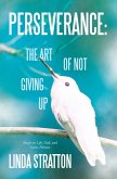 Perseverance: The Art of Not Giving Up (eBook, ePUB)