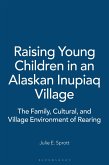 Raising Young Children in an Alaskan Inupiaq Village (eBook, PDF)