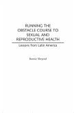 Running the Obstacle Course to Sexual and Reproductive Health (eBook, PDF)