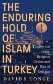 The Enduring Hold of Islam in Turkey (eBook, PDF)