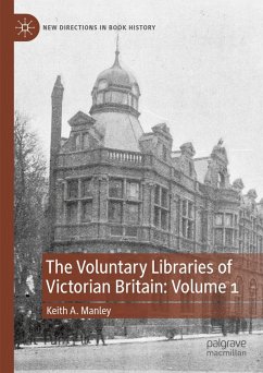 The Voluntary Libraries of Victorian Britain: Volume 1 (eBook, PDF) - Manley, Keith A.