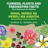 Flowers, Plants and Fascinating Facts /... - Bild 1