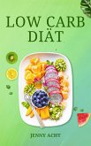 Low Carb Diät, Ernährung ohne Kohlehydrate (eBook, ePUB) Low Carb Diät, Ernährung ohne Kohlehydrate (eBook, ePUB)
