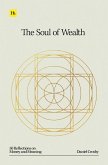The Soul of Wealth (eBook, ePUB) The Soul of Wealth (eBook, ePUB)
