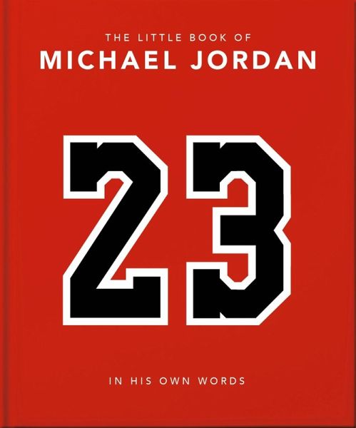 The Little Book of Michael Jordan (eBook, ePUB) The Little Book of Michael Jordan (eBook, ePUB)