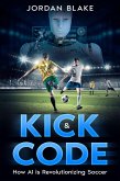 Kick & Code (eBook, ePUB)