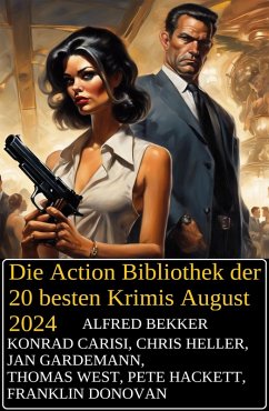 Cover Die Action Bibliothek der 20 besten Krimis August 2024 (eBook, ePUB)