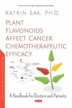 Plant Flavonoids Affect Cancer Chemotherapeutic Efficacy: A Handbook for Doctors and Patients (eBook, PDF)