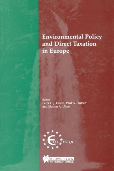Environmental Policy and Direct Taxation in Europe (eBook, PDF) Environmental Policy and Direct Taxation in Europe (eBook, PDF)