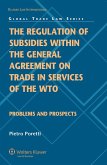 Regulation of Subsidies within the General Agreement on Trade in Services of the WTO (eBook, PDF)