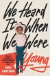 We Heard It When We Were Young (eBook,... - Bild 1