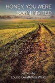 Honey, You Were Born Invited (eBook, ePUB) Honey, You Were Born Invited (eBook, ePUB)