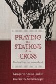 Praying the Stations of the Cross (eBook, ePUB) Praying the Stations of the Cross (eBook, ePUB)
