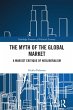 The Myth of the Global Market (eBook,... - Bild 1