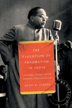 Evolution of Pragmatism in India (eBook, ePUB) - Scott R. Stroud, Stroud